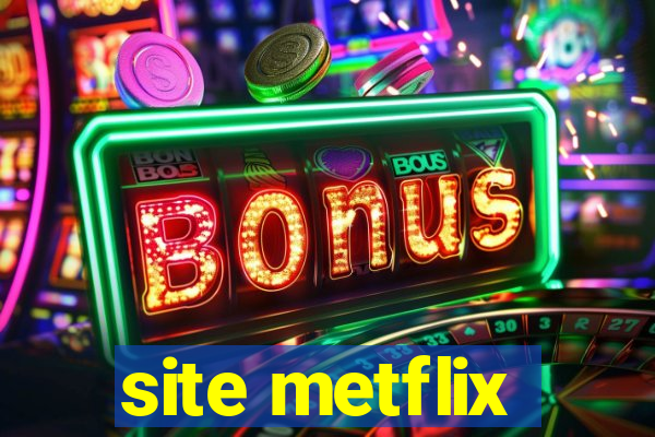 site metflix